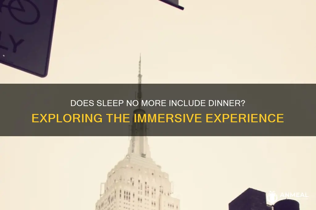does sleep no more include dinner