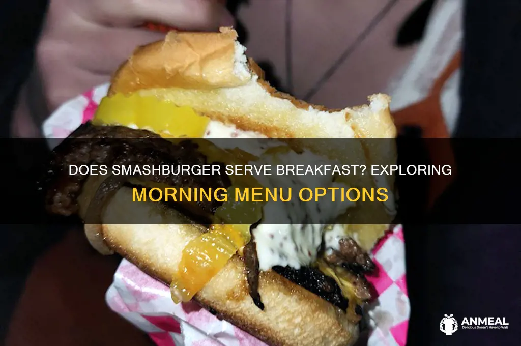 does smashburger have breakfast