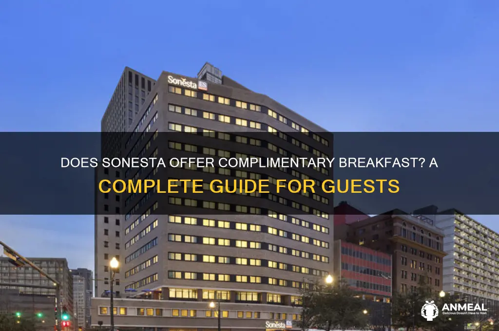 does sonesta have complimentary breakfast