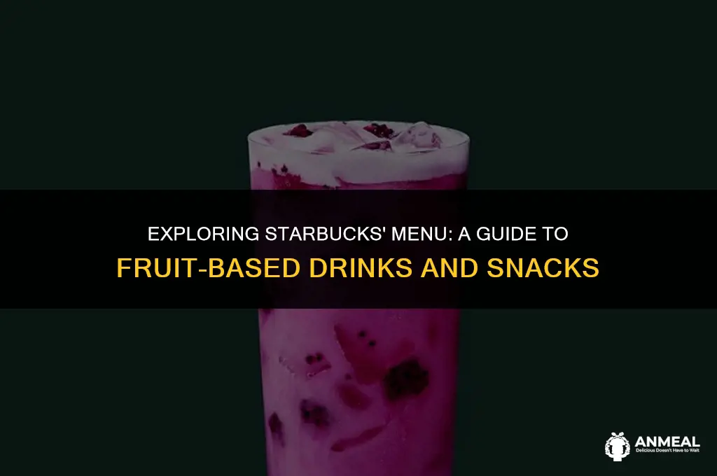 does starbucks have fruit
