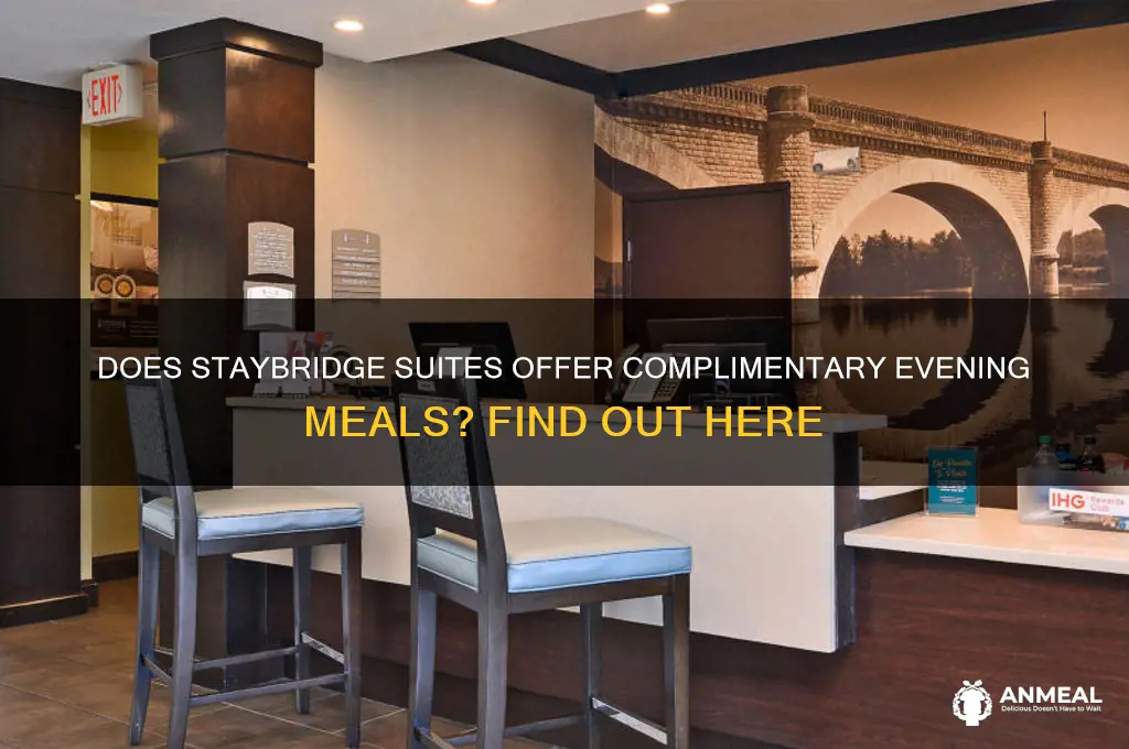 does staybridge suites have free dinner