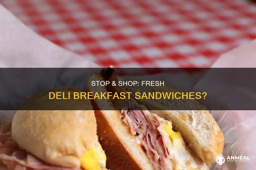 does stop and shop have deli breakfast sandwiches