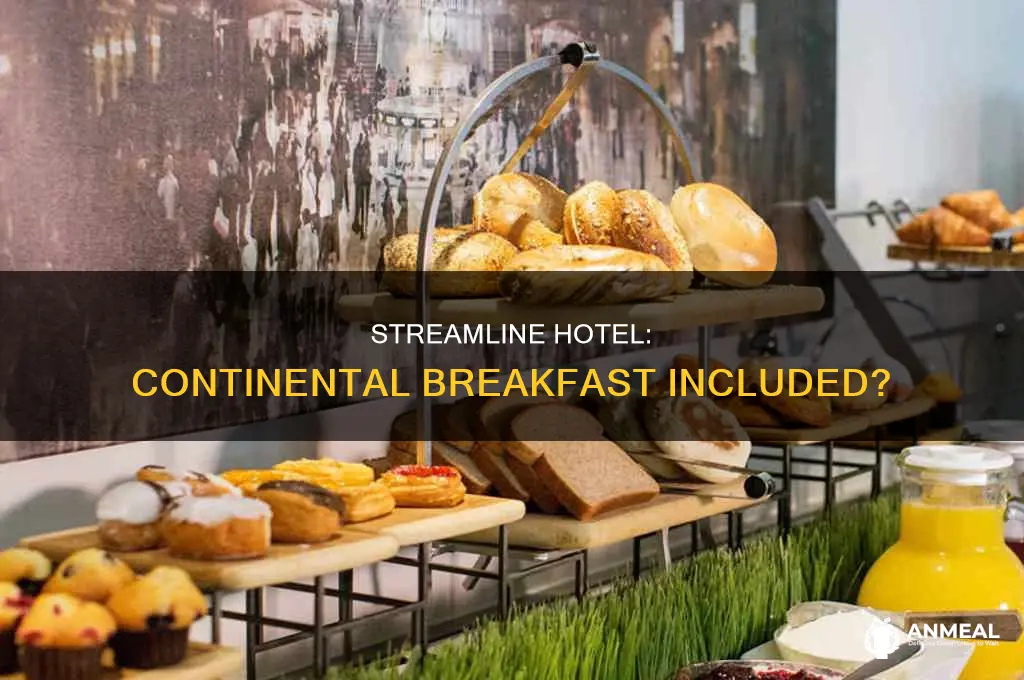 does streamline hotel come with continental breakfast