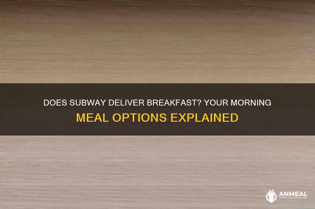 does subway deliver breakfast