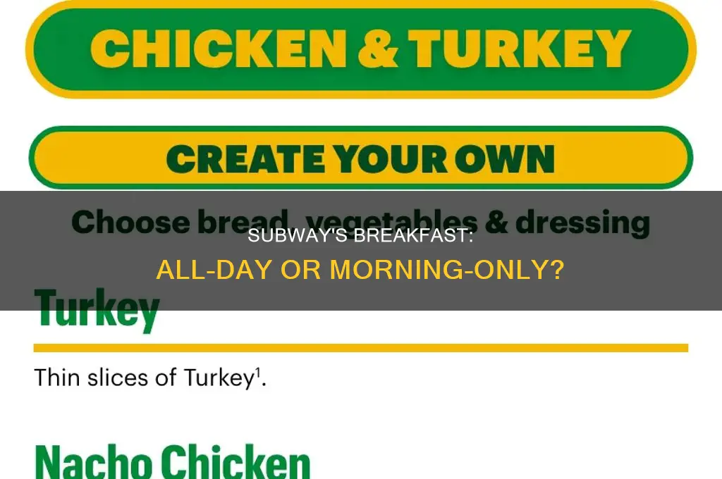 does subway only sell breakfast in the morning