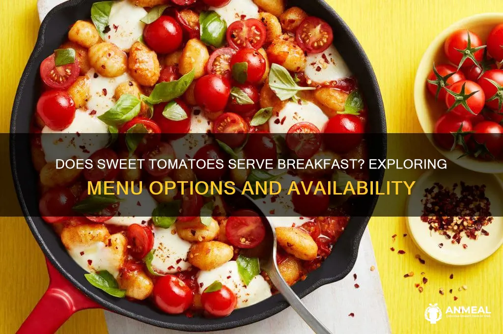 does sweet tomatoes have breakfast