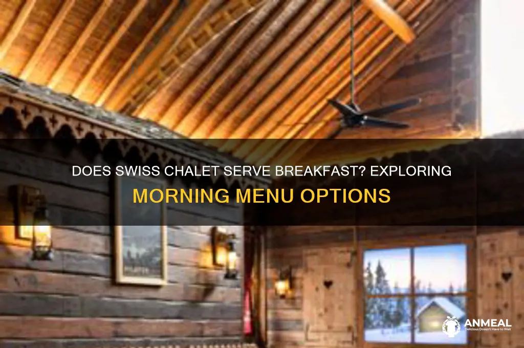 does swiss chalet do breakfast