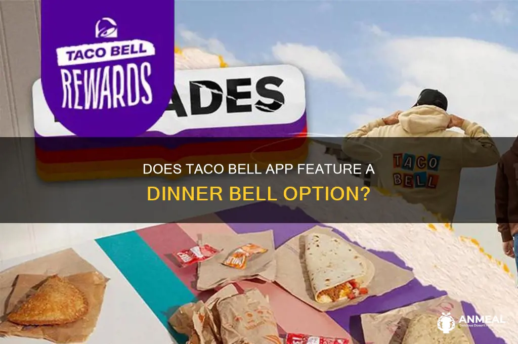 does taco bell app have a dinner bell