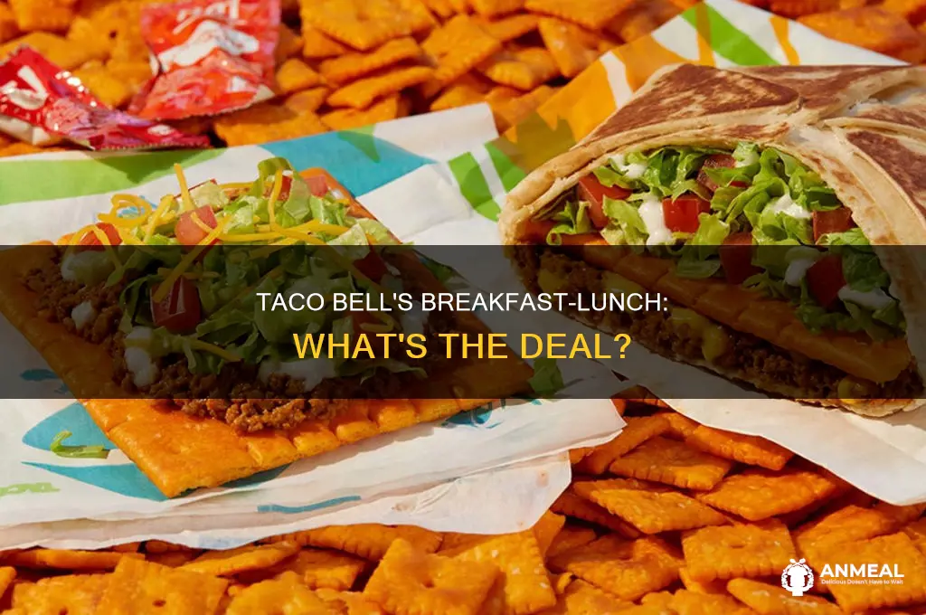 does taco bell do lunch during breakfast