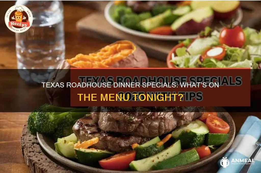 does texas roadhouse have dinner specials