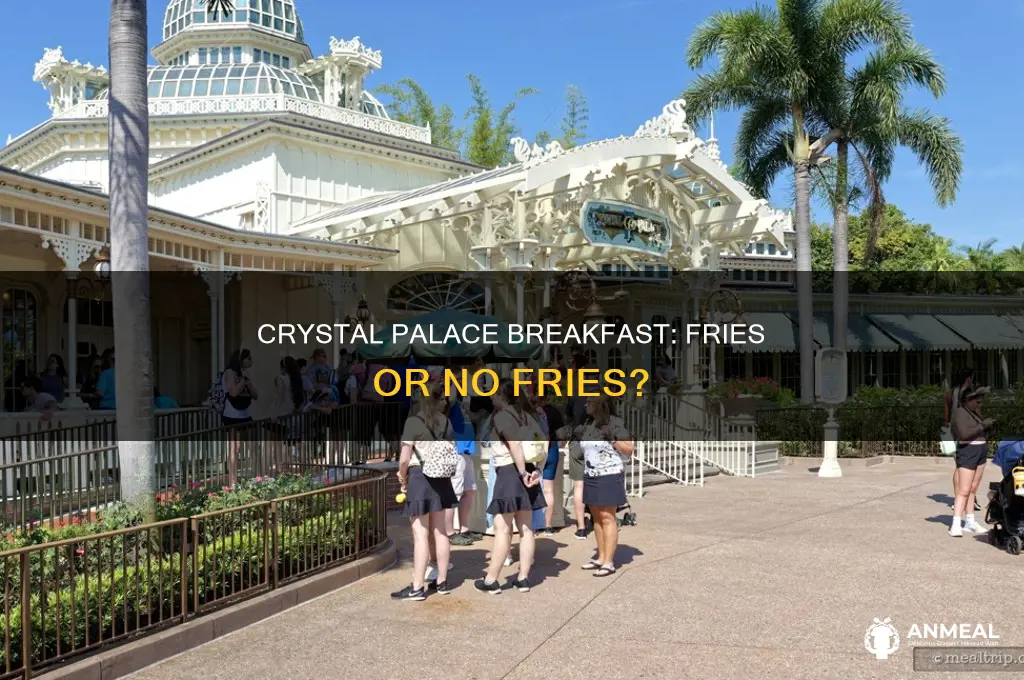 does th crystal palace have breakfast fries