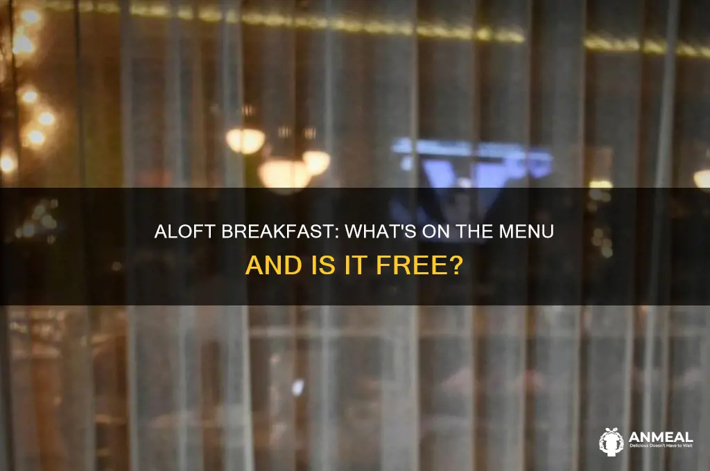 does the aloft have complimentary breakfast