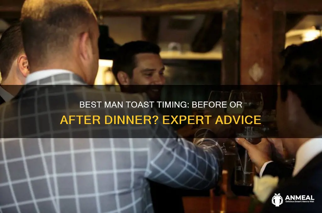 does the best man toast come before or after dinner