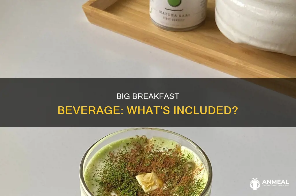 does the big breakfast come with a drink