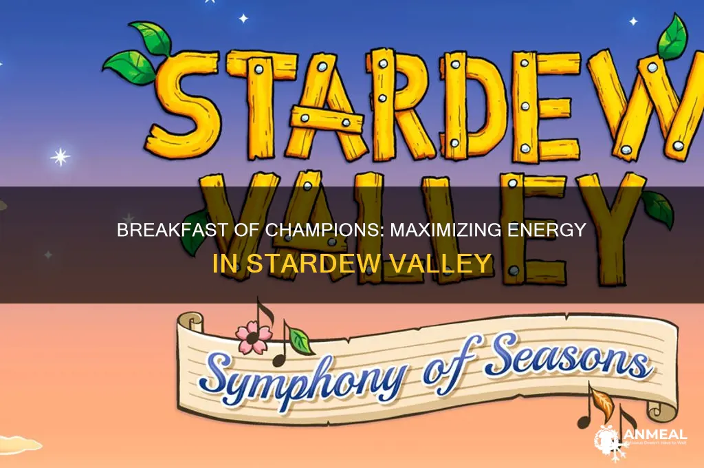 does the complete breakfast increase maximum energt stardew