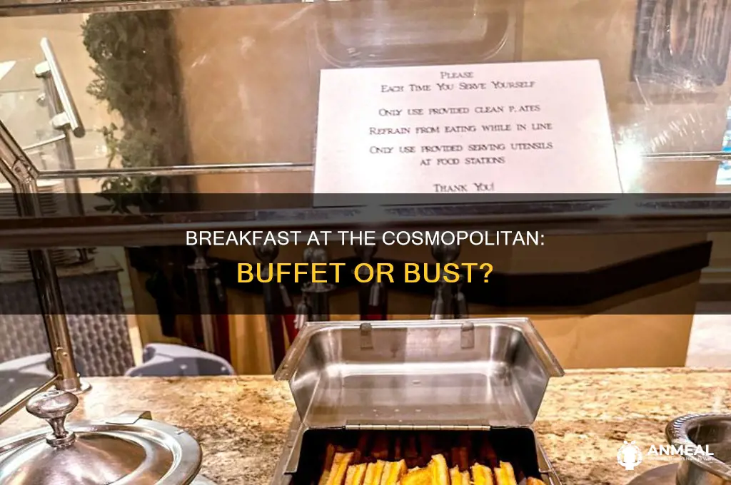 does the cosmopolitan have a breakfast buffet
