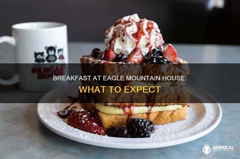 does the eagle mountain house in jackson offer breakfast
