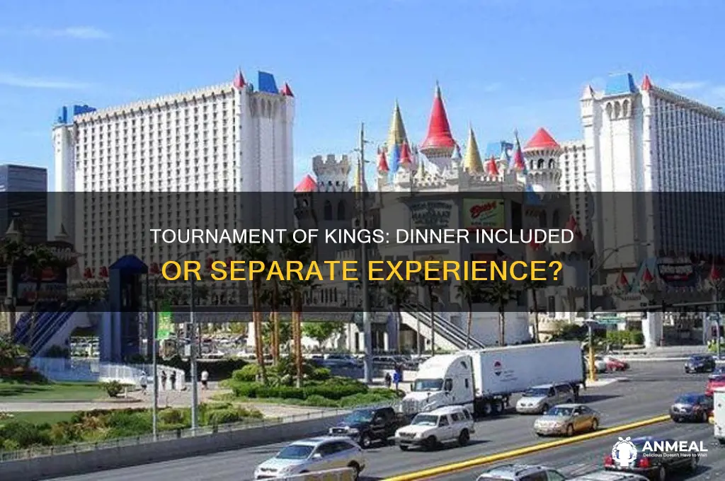 does the tournament of kings come with dinner