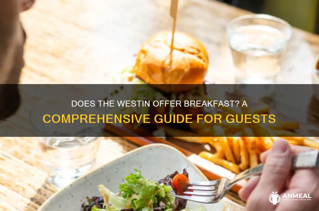 does the westin have breakfast