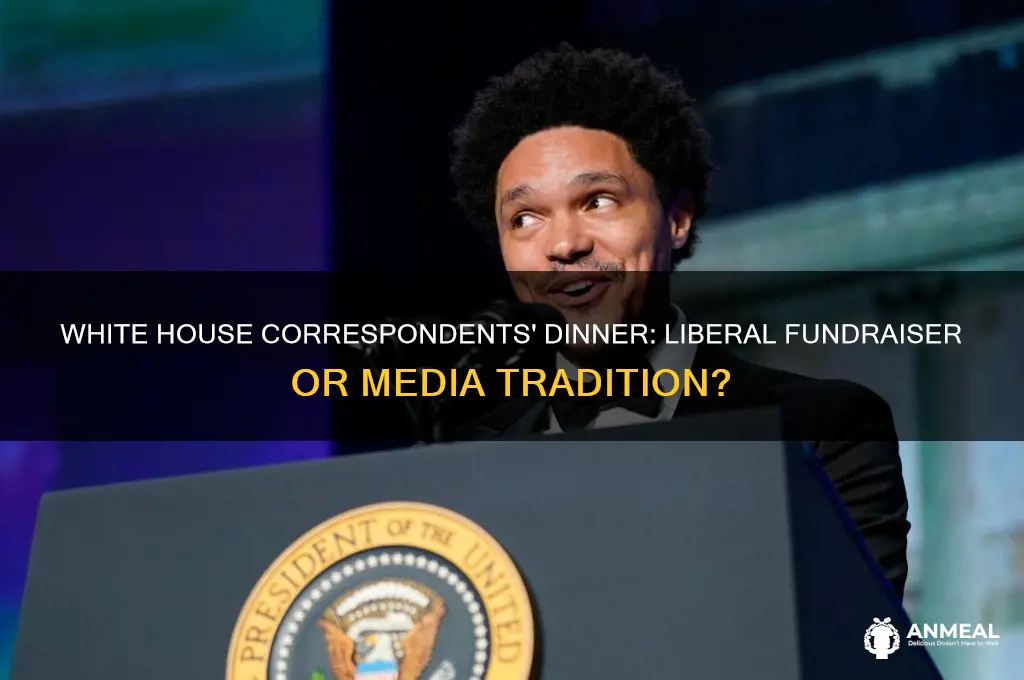 does the white house correspondents dinner raise funds for liberals