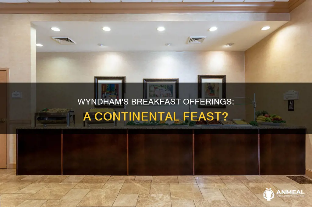 does the wyndham have continental breakfast