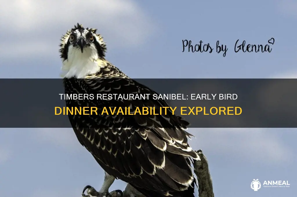 does timbers restaurant in sanibel have an early bird dinner