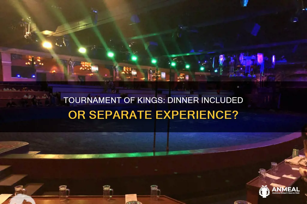 does tournament of kings include dinner