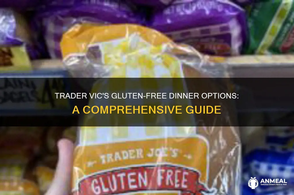 does trader vics have gluten free dinner options