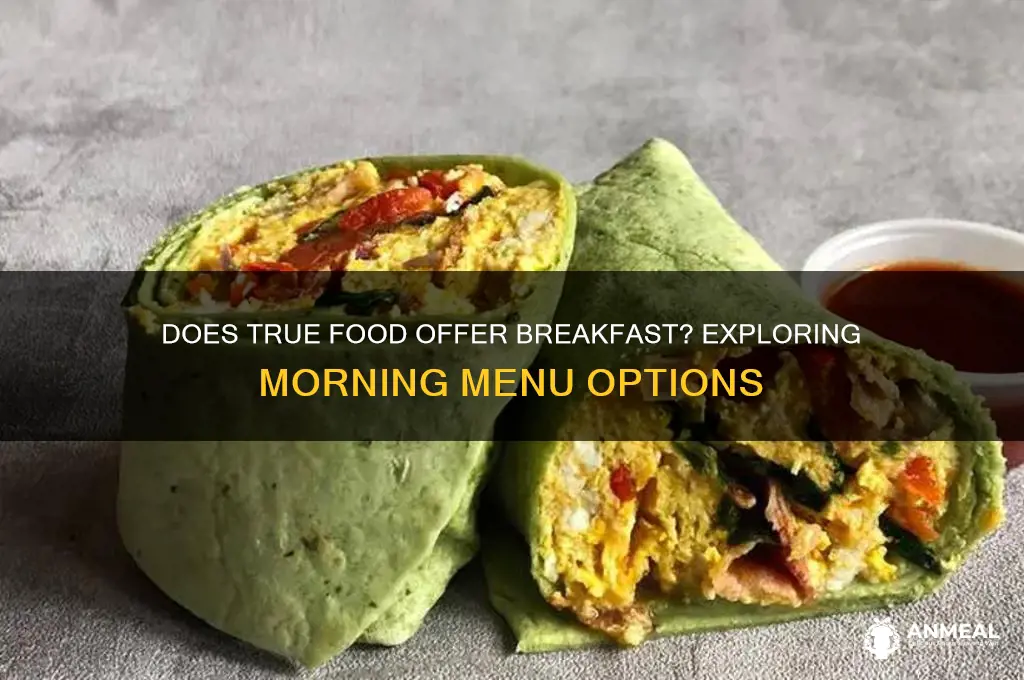 does true food have breakfast