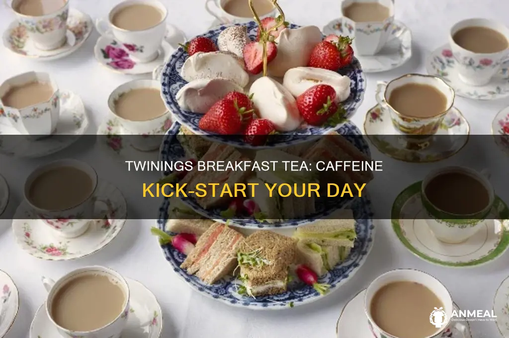 does twinings breakfast tea have caffeine