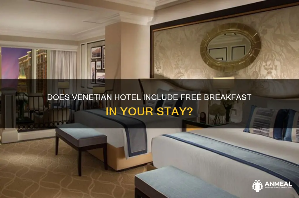 does venetian offer complimentary breakfast
