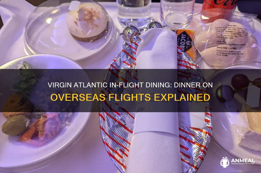 does virgin atlantic provide dinner on overseas flights