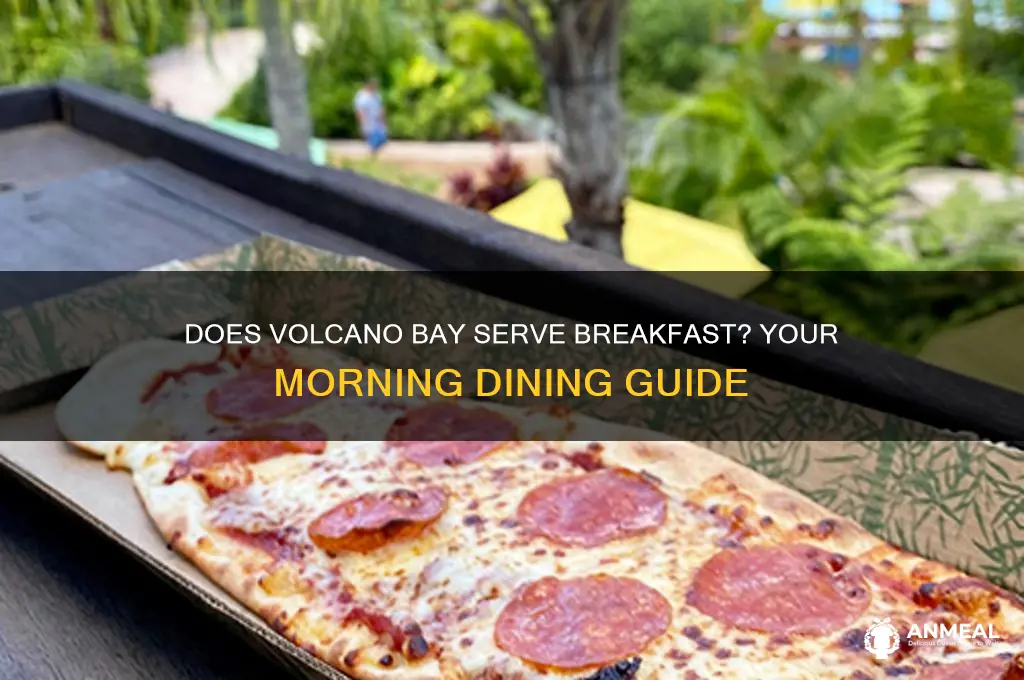 does volcano bay have breakfast