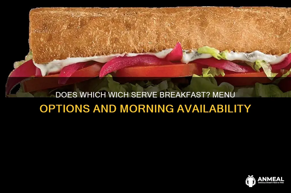 does which wich have breakfast