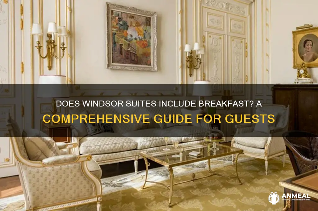 does windsor suites include breakfast