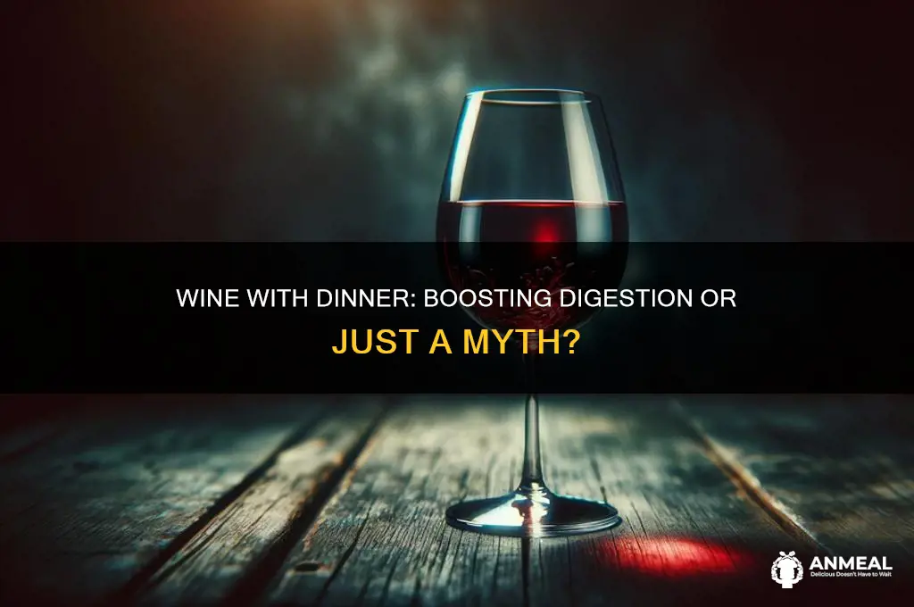 does wine with dinner help digestion