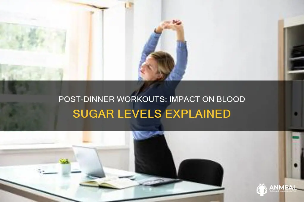 does work out after dinner help blood sugar