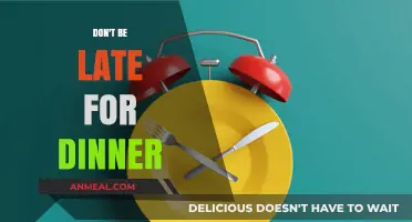 Timely Dining: Why Being Late for Dinner is a Missed Opportunity