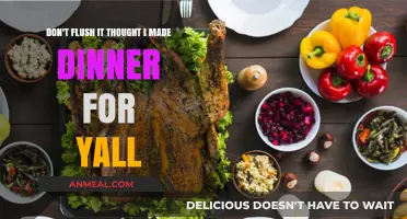 Don't Flush It: My Dinner Disaster and Lessons Learned