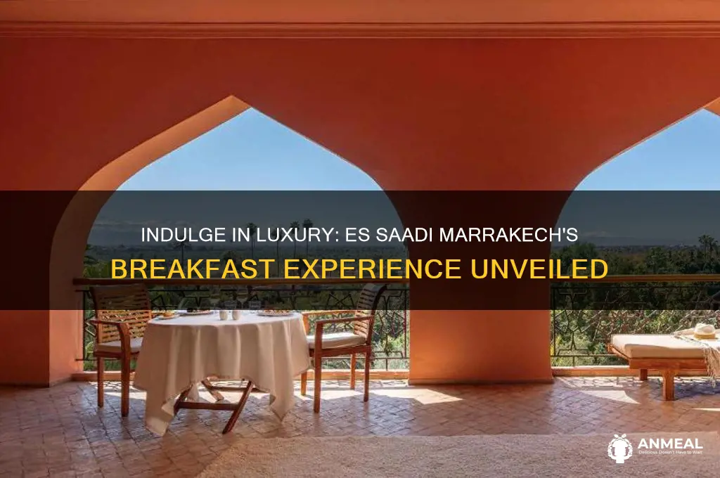 es saadi marrakech breakfast