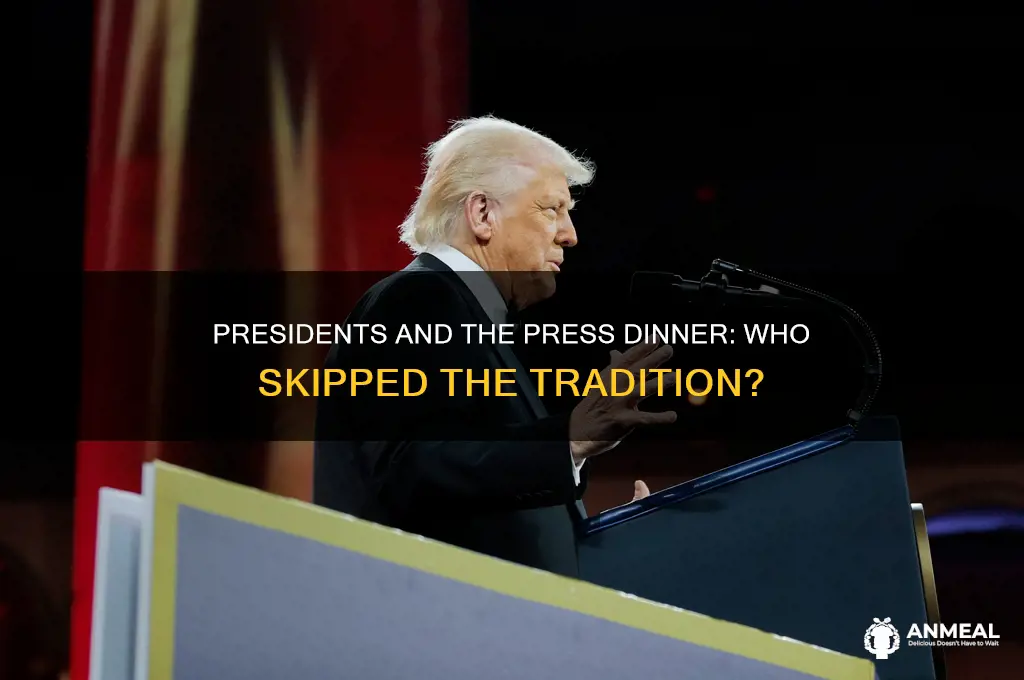 has a president ever skipped the press dinner