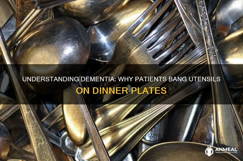 has dementia bangs on dinner plate with utesils