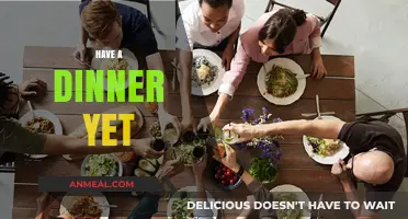 Have You Had Dinner Yet? Exploring the Perfect Evening Meal
