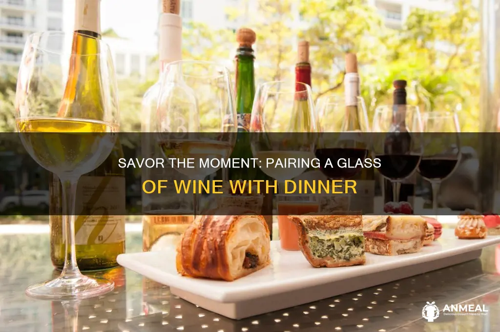 have a glass of wine with dinner