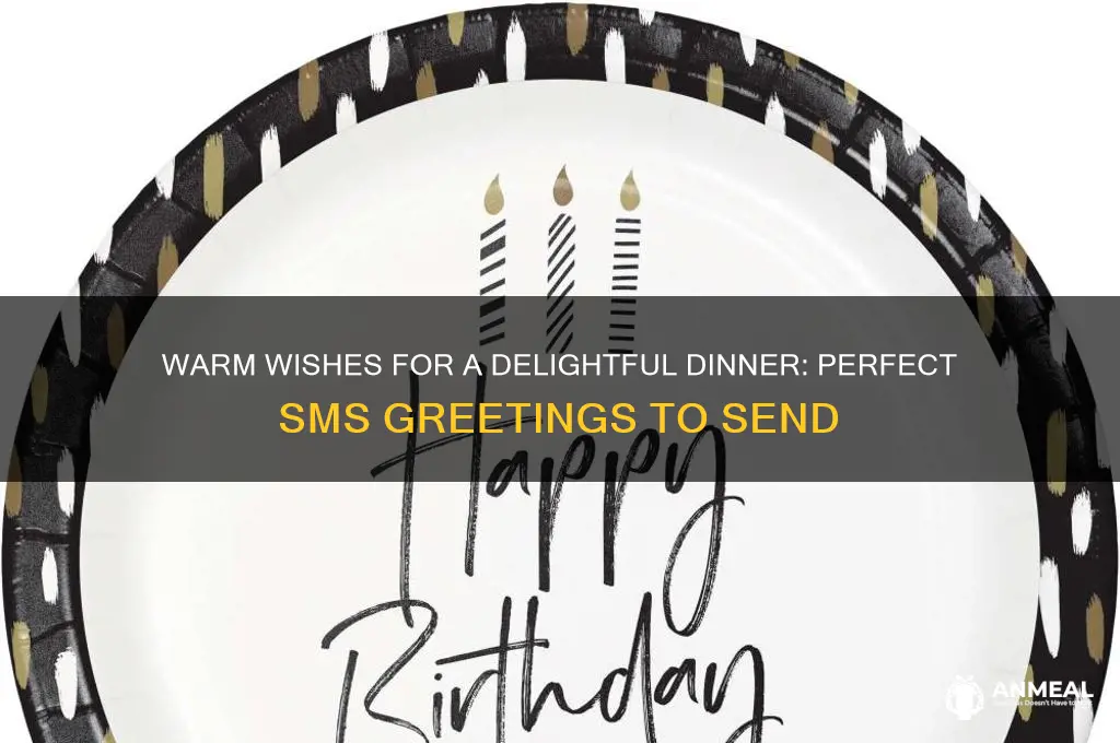 have a nice dinner sms