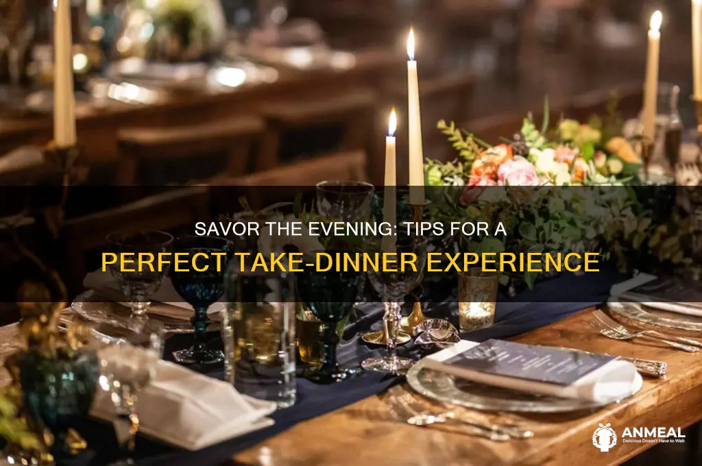 have a take dinner