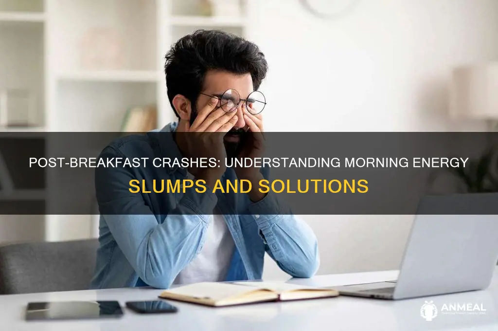 have bad crashes after breakfast