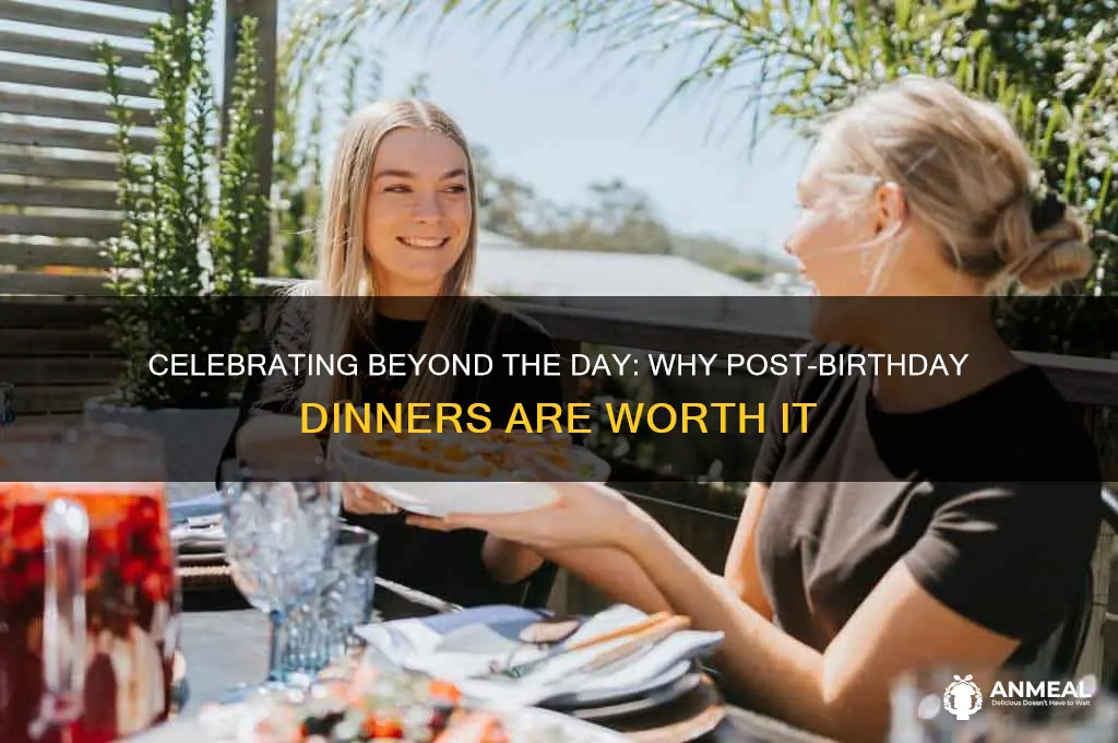 have birthday dinner after birthday