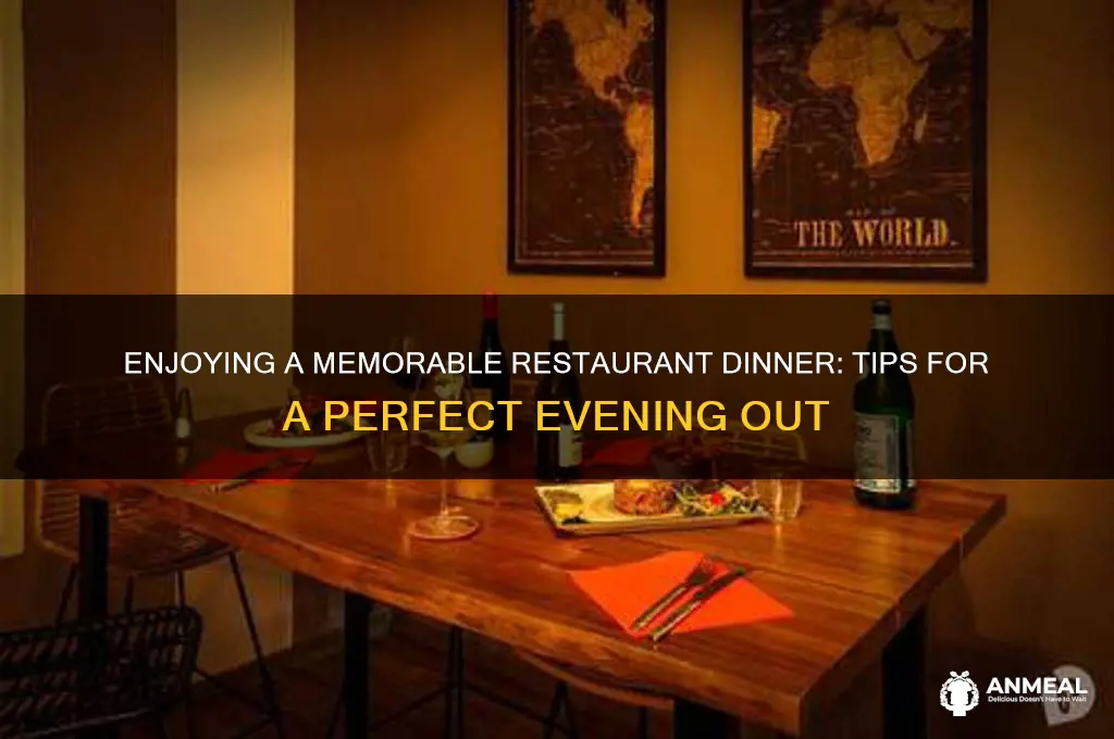 have dinner at a restaurant