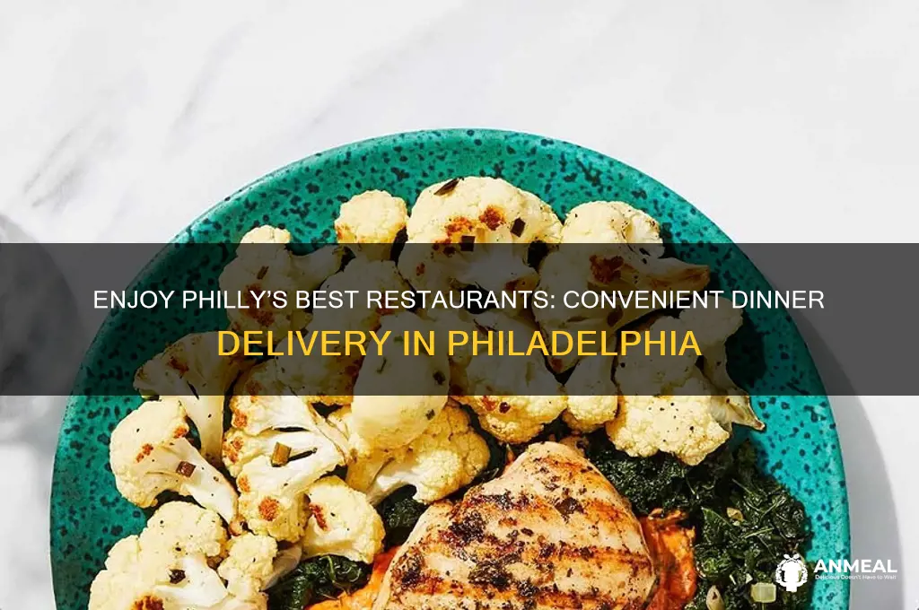 have dinner deliverwd to home philadelphia